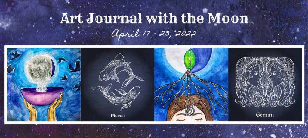 Art Journal with the Moon April 17-23 2023