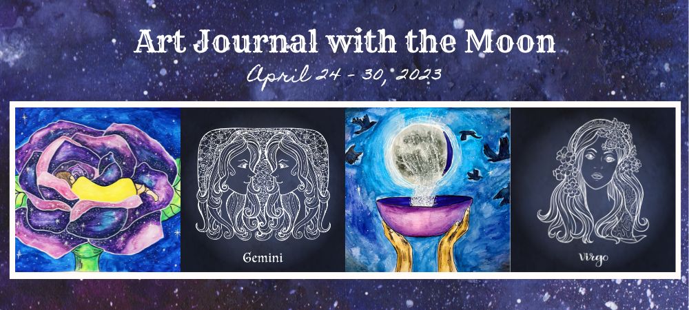 Art Journal with the Moon April 24-20 2023 2