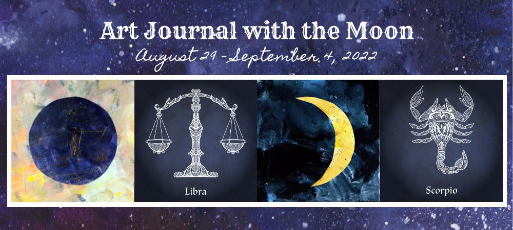 Art Journal with the Moon August 29-September 4 2022