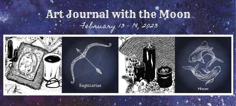 Art Journal with the Moon February 13-19 2023