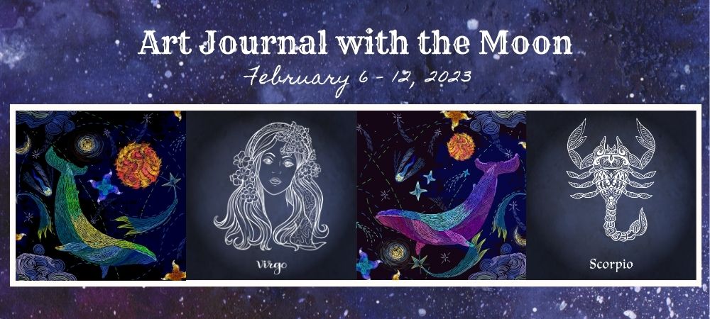 Art Journal with the Moon February 6-12 2023
