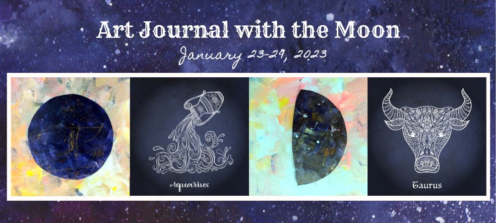 Art Journal with the Moon January 23-29 2023