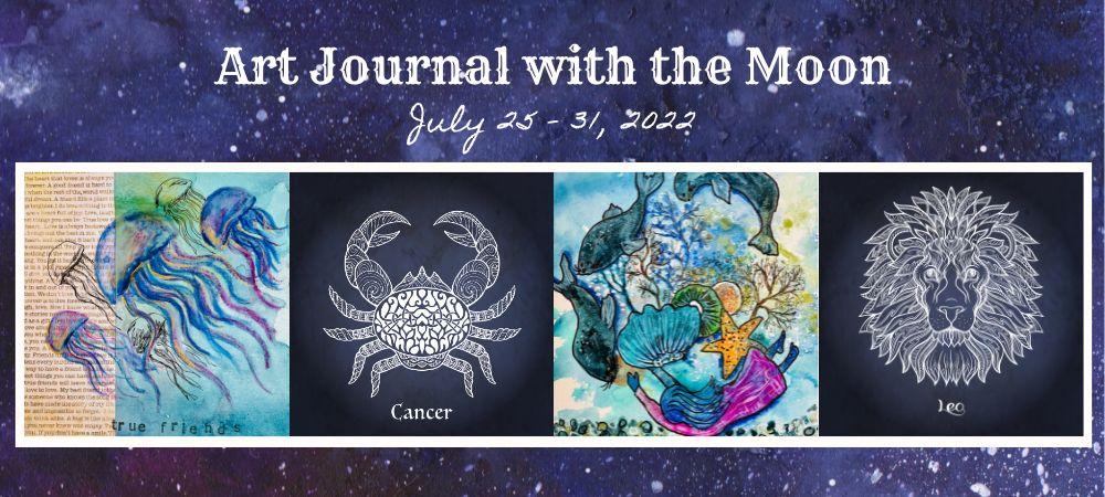 Art Journal with the Moon July 25-31 2022