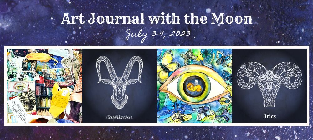 Art Journal with the Moon July 3-9 2023