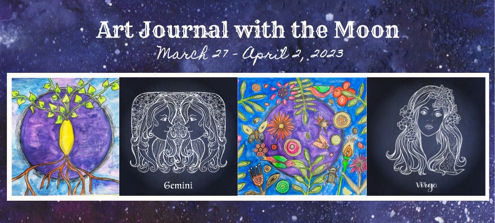 Art Journal with the Moon March 27 - April 2 2023