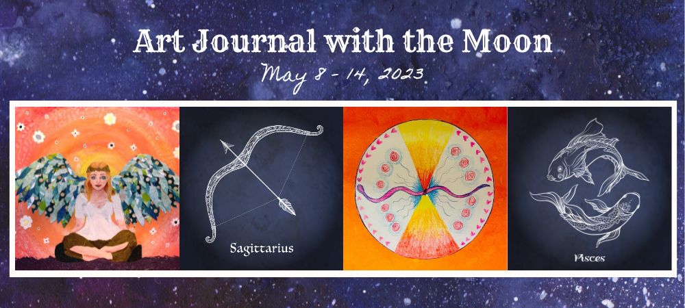 Art Journal with the Moon May 8-14 2023
