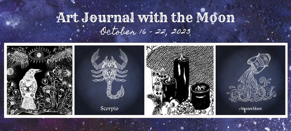 Art Journal with the Moon October 16-22 2023
