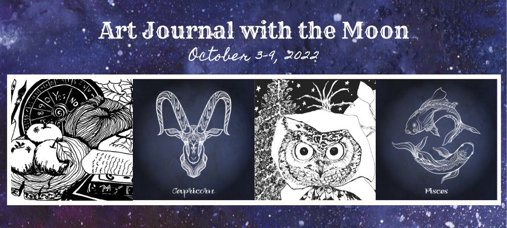 Art Journal with the Moon October 3-9 2022
