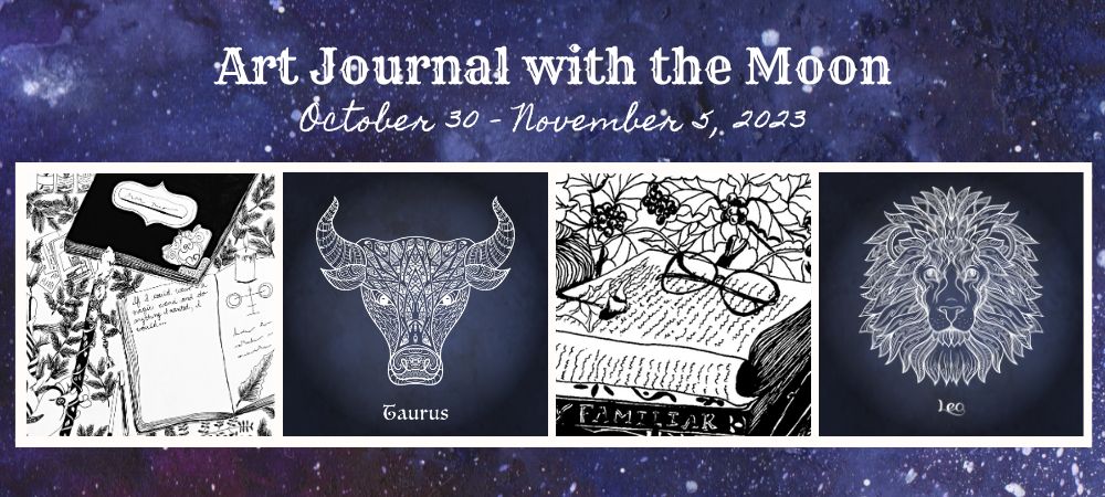 Art Journal with the Moon October 30-November 5 2023