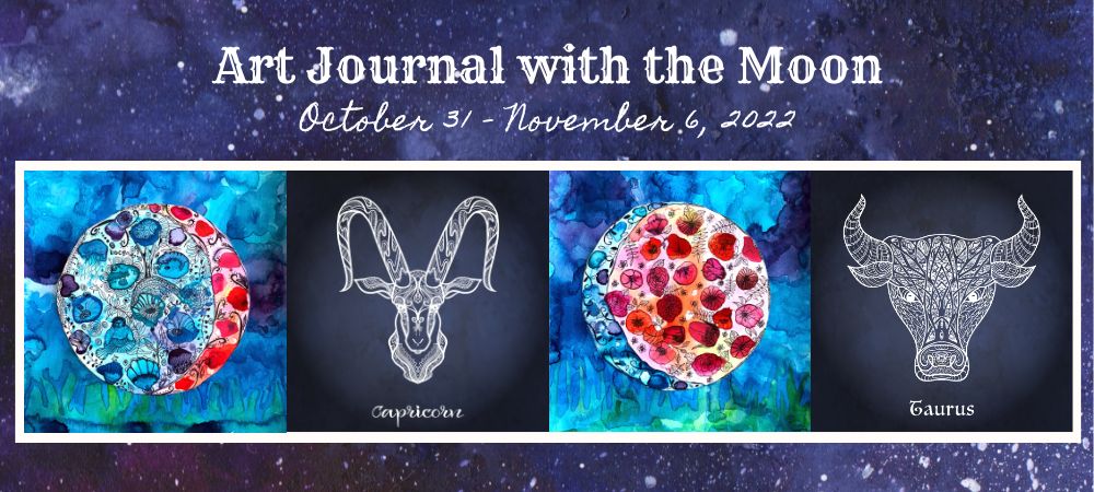 Art Journal with the Moon October 31 - November 6 2022