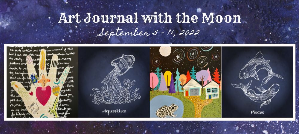 Art Journal with the Moon September 5-11 2022