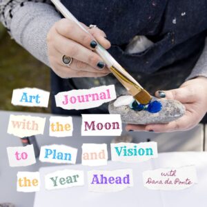 Art Journal with the Moon to Plan and Vision the Year Ahead