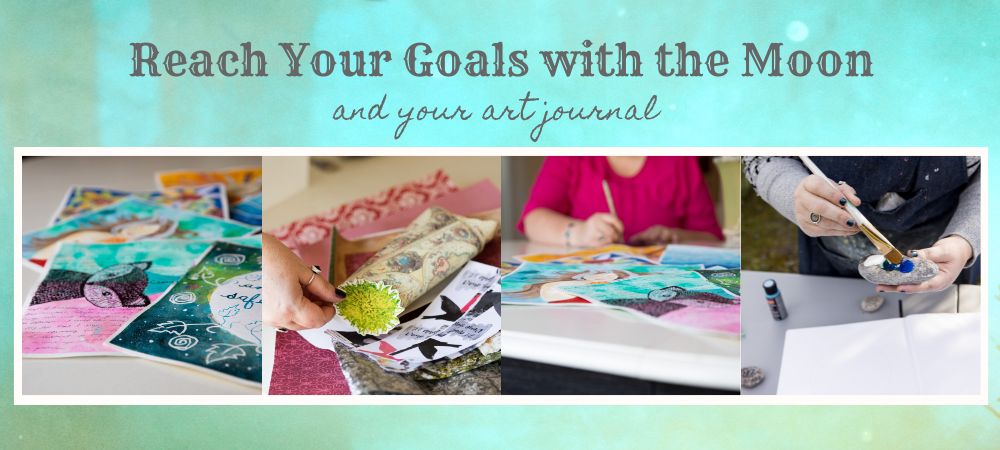 Reach Your Goals with the Moon and Your Art Journal
