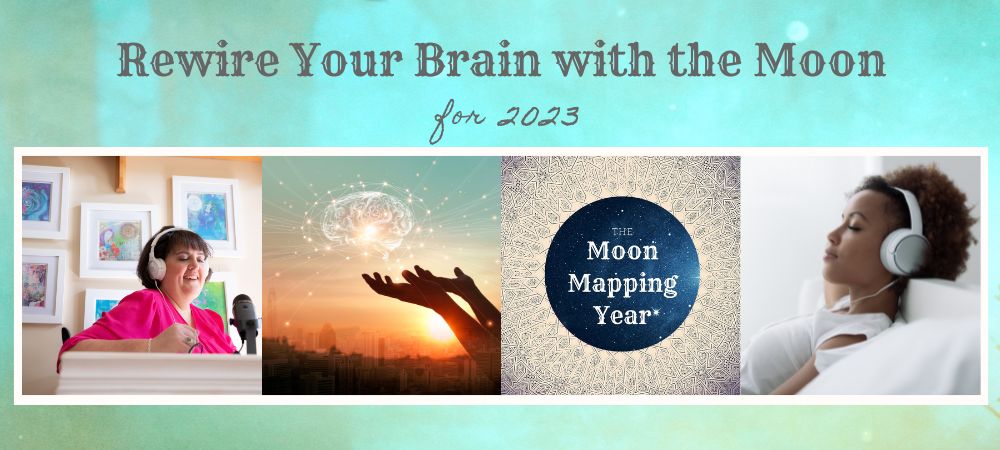 Rewire Your Brain with the Moon for 2023